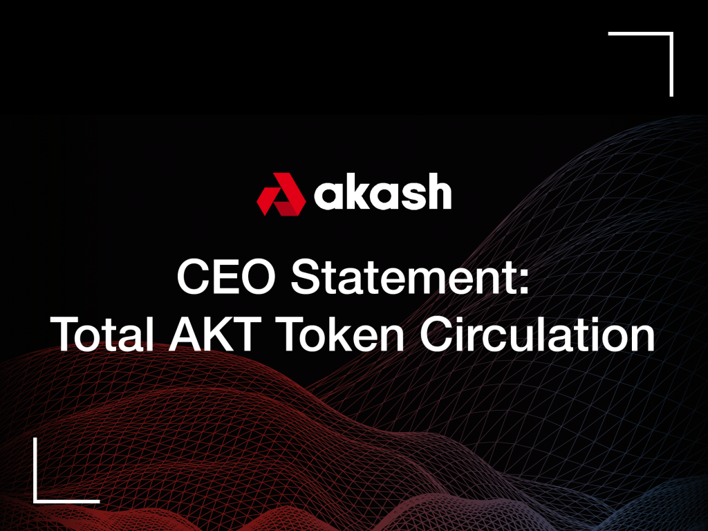 关于 AKT 通证流通量的CEO声明​