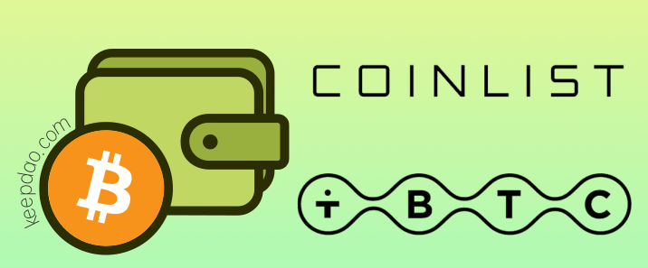 CoinList 允许用户直接从他们的 BTC 钱包铸造 tBTC