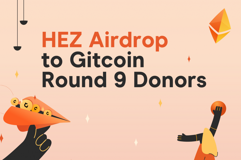 首次 HEZ 空投：面向 Gitcoin 第9轮 Metamask 捐赠者